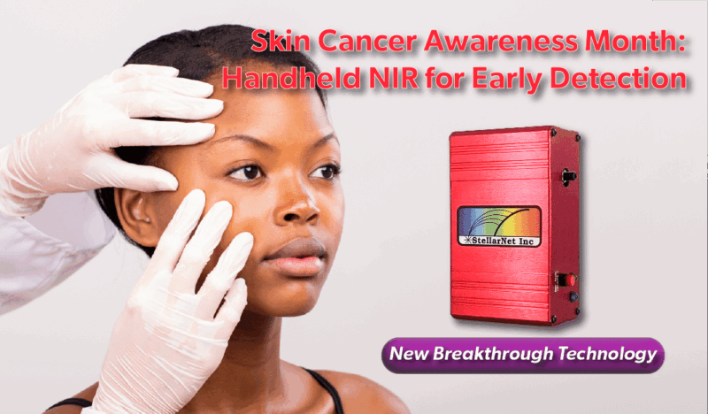 Skin Cancer Awareness Month: Handheld NIR for Early Detection